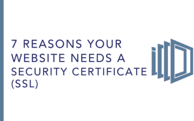 7 Reasons Your Website Needs a Security Certificate (SSL)
