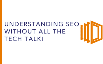 Understanding SEO Without all the Tech Talk!