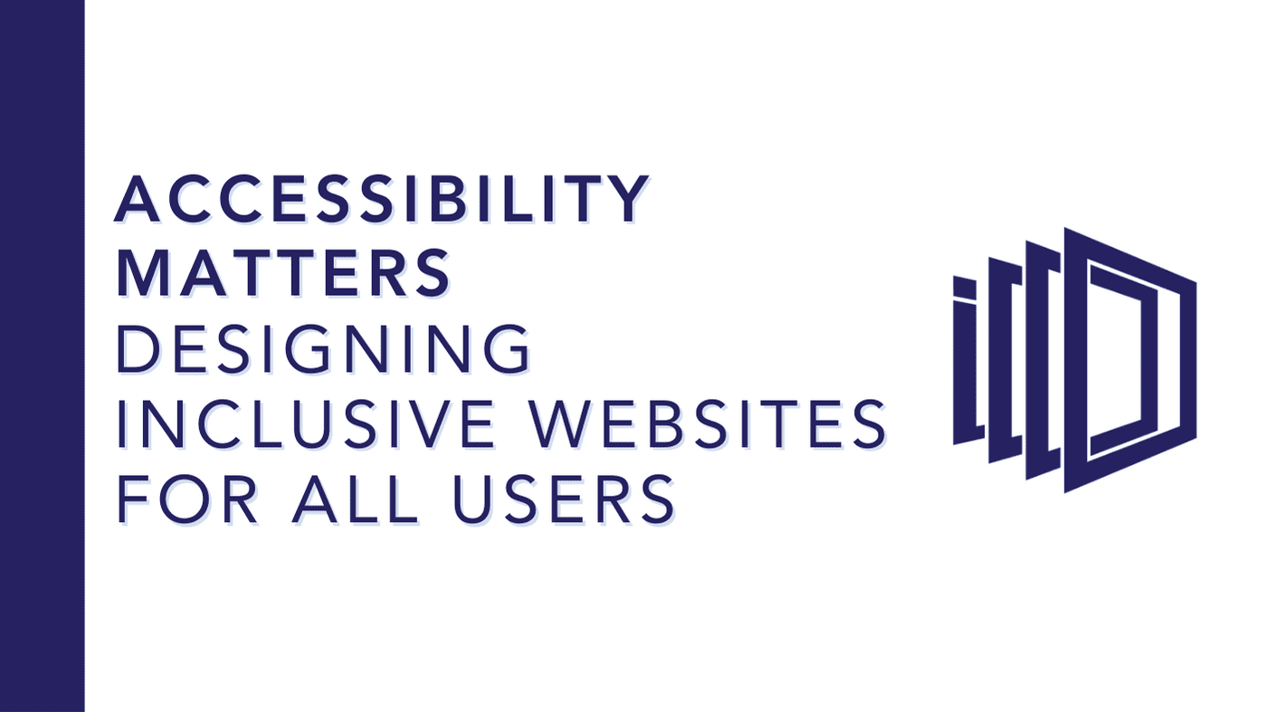 Blog Title Image: Accessibility Matters Designing Inclusive Websites for All Users